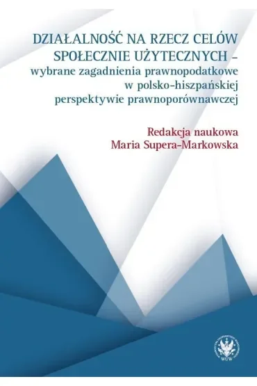 Działalność na rzecz celów społecznie użytecznych - wybrane zagadnienia prawnopodatkowe w polsko-his