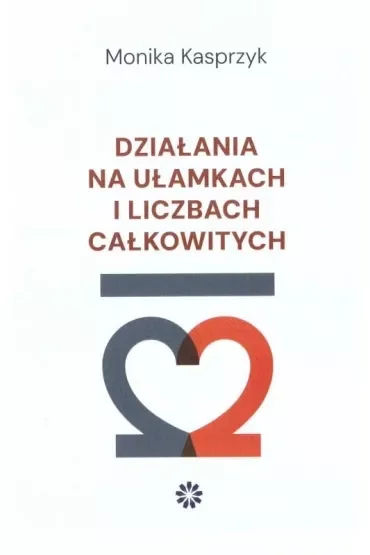 Działania na ułamkach i liczbach całkowitych