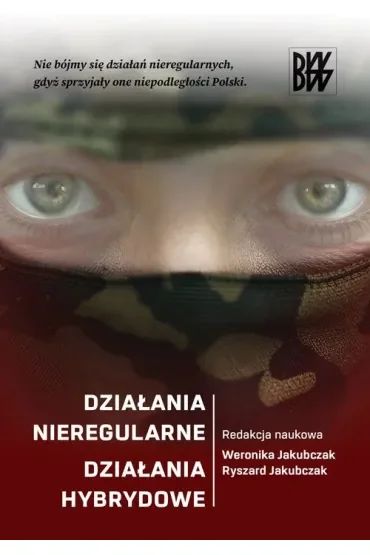 Działania nieregularne. Działania hybrydowe