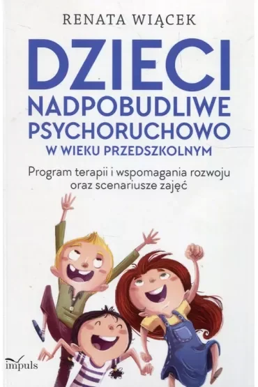 Dzieci nadpobudliwe psychoruchowo w wieku przedszkolnym