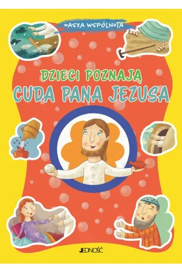 Dzieci poznają cuda Pana Jezusa