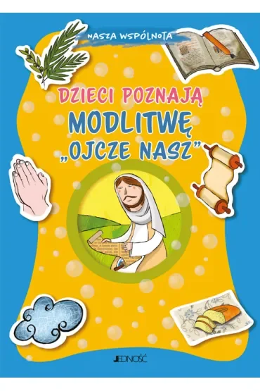 Dzieci poznają modlitwę „Ojcze nasz”