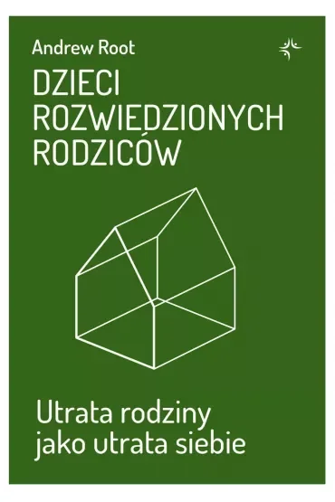 Dzieci rozwiedzionych rodziców. Utrata rodziny jako utrata siebie
