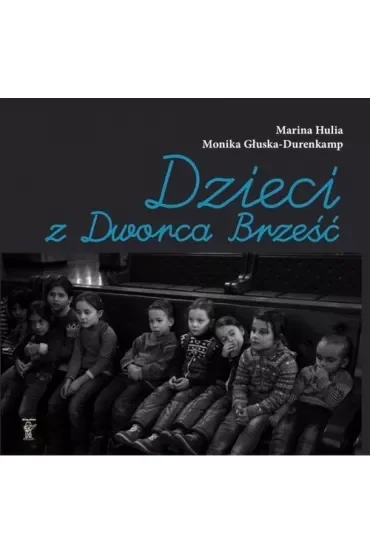 Dzieci z Dworca Brześć