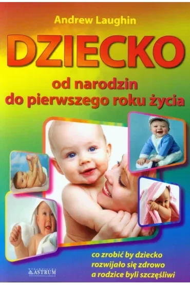 Dziecko od narodzin do pierwszego roku życia dziecka
