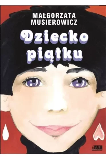Dziecko piątku. Jeżycjada. Tom 9