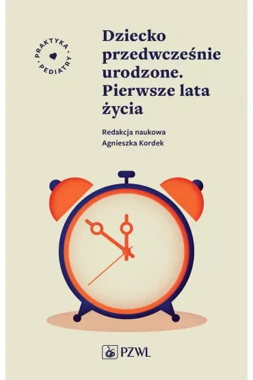 Dziecko przedwcześnie urodzone. Pierwsze lata życia