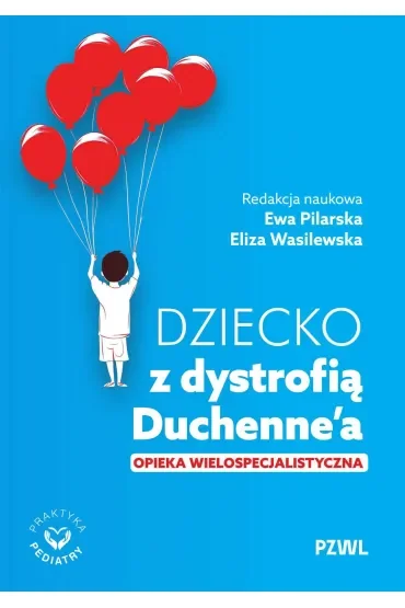 Dziecko z dystrofią Duchenne`a. Opieka wielospecjalistyczna