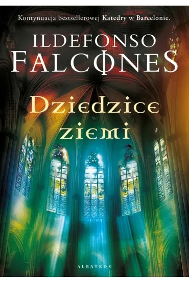 Dziedzice Ziemi. Katedra w Barcelonie. Tom 2