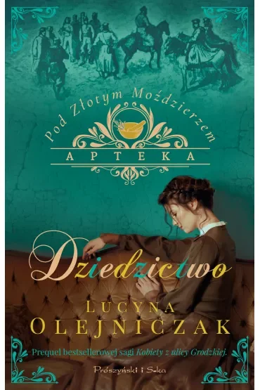 Dziedzictwo. Apteka pod Złotym Moździerzem. Tom 2