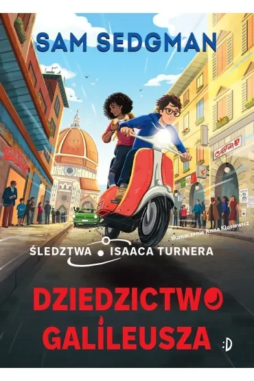 Dziedzictwo Galileusza. Śledztwa Isaaca Turnera, tom 3