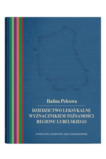 Dziedzictwo leksykalne wyznacznikiem tożsamości regionu lubelskiego
