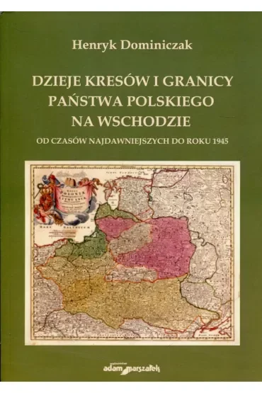 Dzieje kresów i granicy państwa pol. na wschodzie