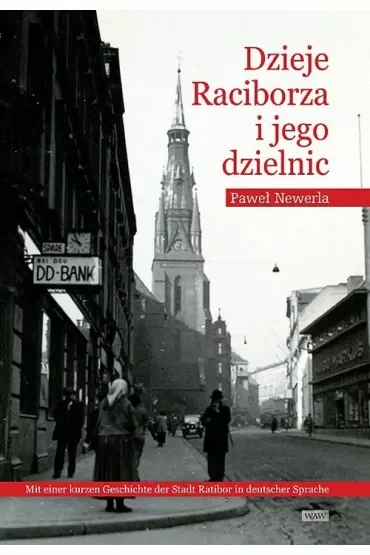 Dzieje Raciborza i jego dzielnic