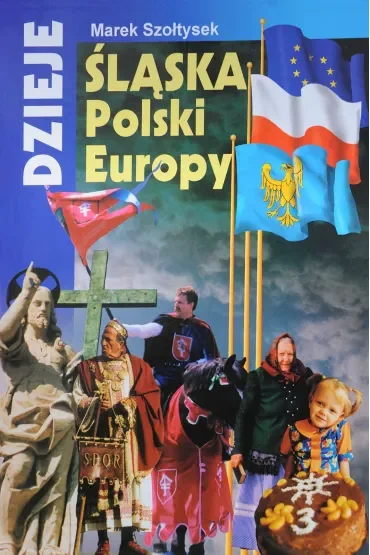 Dzieje Śląska, Polski, Europy