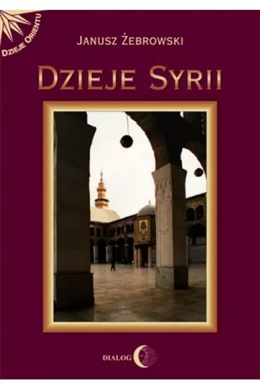 Dzieje Syrii od czasów najdawniejszych do współczesności
