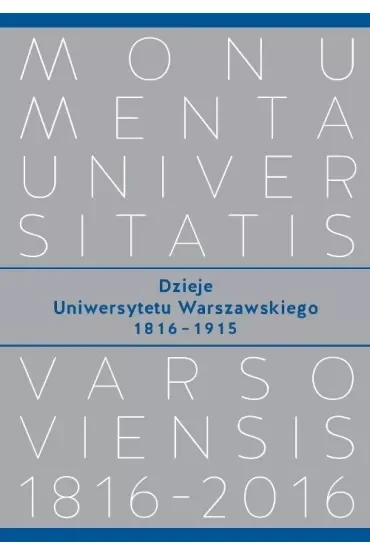 Dzieje Uniwersytetu Warszawskiego 1816-1915