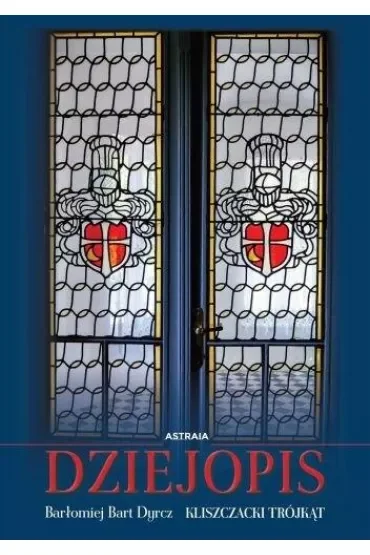 Dziejopis. Kliszczacki trójkąt