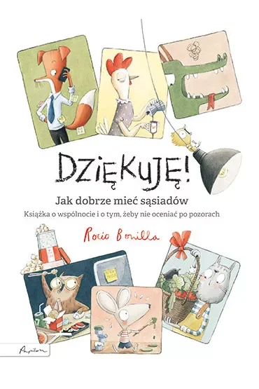 Dziękuję! jak dobrze mieć sąsiadów. Książka o wspólnocie i o tym, żeby nie oceniać po pozorach
