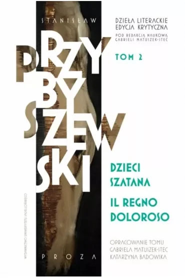 Dzieci szatana, Il regno doloroso. Dzieła literackie. Edycja krytyczna. Tom 2