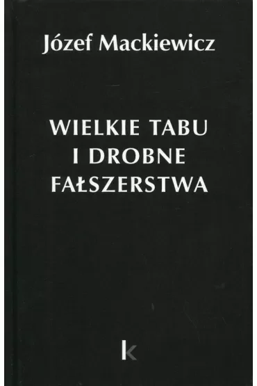 Dzieła T.24 Wielkie tabu i drobne fałszerstwa