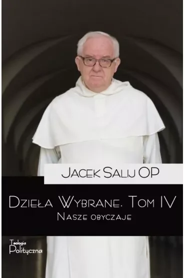 Dzieła wybrane Tom 4 Nasze obyczaje