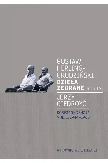 Dzieła zebrane. Tom 12. Korespondencja. Vol. 1