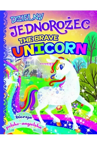 Dzielny jednorożec the brave unicorn