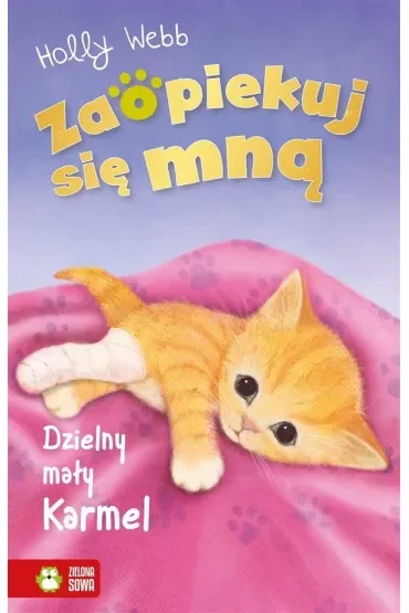 Dzielny mały Karmel. Zaopiekuj się mną