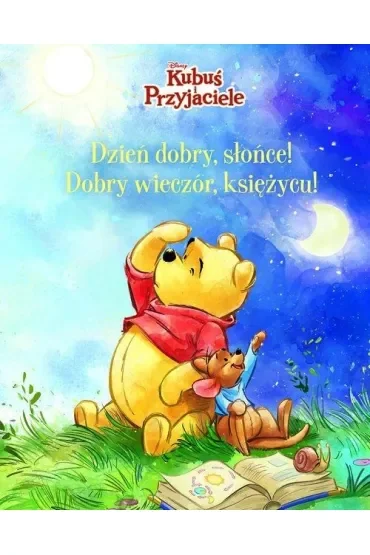 Dzień dobry, Słońce! Dobry wieczór, Księżycu! Disney Kubuś i Przyjaciele