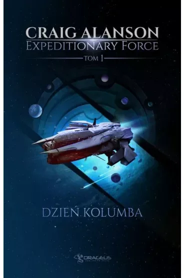 Dzień Kolumba. Expeditionary Force. Tom 1