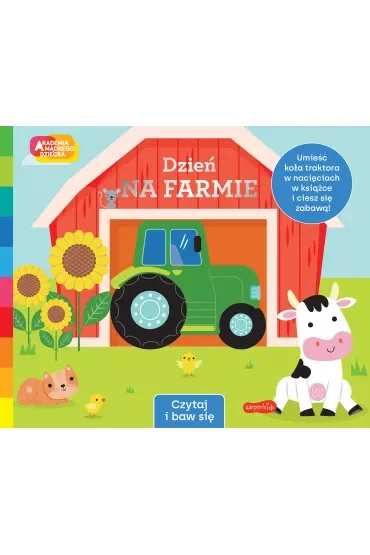 Dzień na farmie. Akademia Mądrego Dziecka. Czytaj i baw się