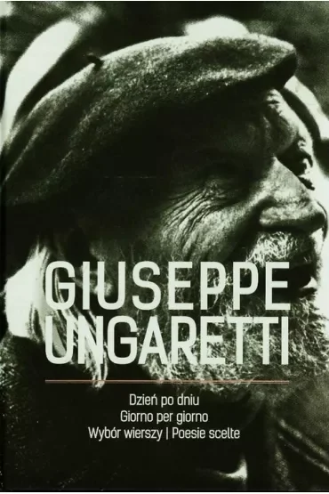 Dzień po dniu Giorno per giorno Wybór wierszy Poesie scelte