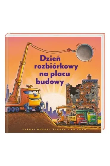 Dzień rozbiórkowy na placu budowy