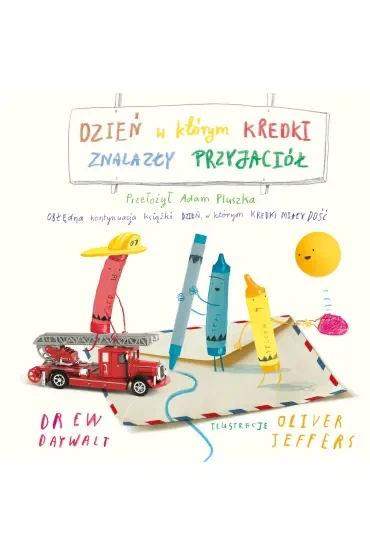 Dzień, w którym kredki znalazły przyjaciół. Tom 3