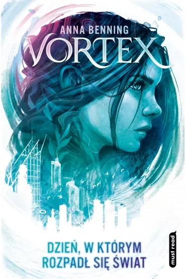 Dzień, w którym rozpadł się świat. Vortex. Tom 1