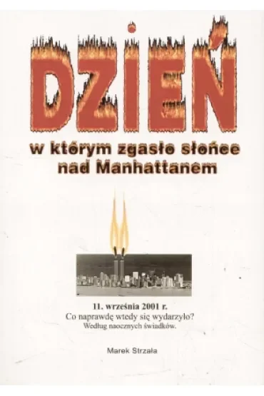 Dzień w którym zgasło słońce nad Manhattanem