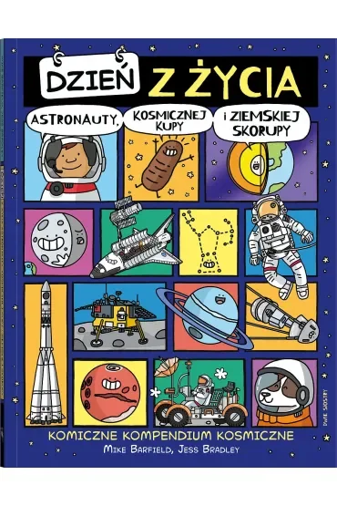 Dzień z życia astronauty, kosmicznej kupy i ziemskiej skorupy