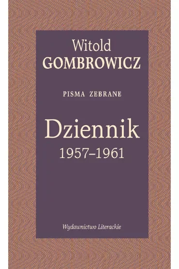 Dziennik 1957–1961. Pisma zebrane