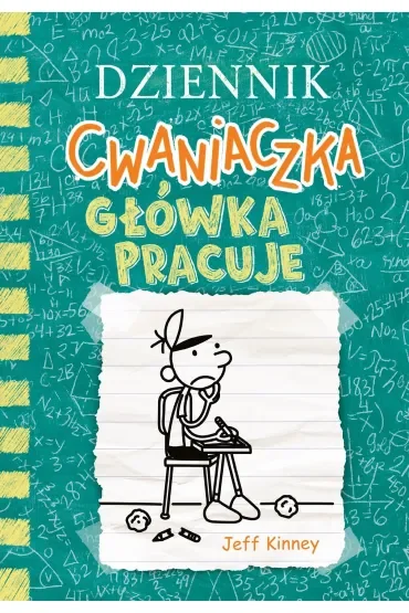 Główka pracuje. Dziennik cwaniaczka. Tom 18