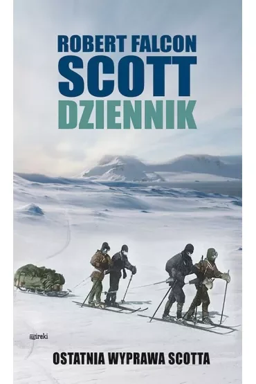 Dziennik Ostatnia wyprawa Scotta