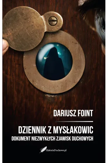 Dziennik z Mysłakowic. Dokument niezwykłych zjawisk duchowych