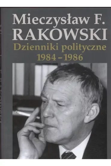 Dzienniki polityczne 1984-1986