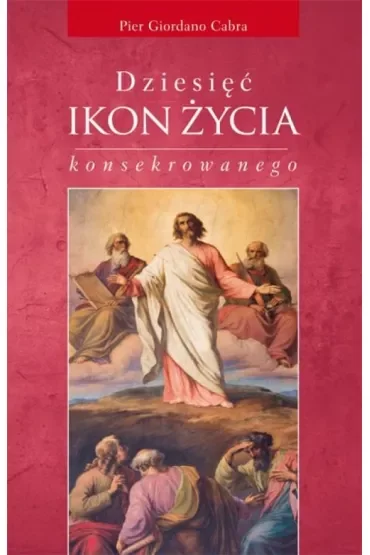 Dziesięć ikon życia konsekrowanego