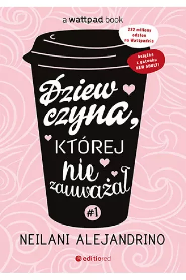 Dziewczyna, której nie zauważał. Tom 1