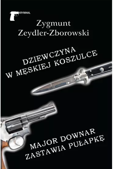 Dziewczyna w męskiej koszulce /Major Downar zastawia pułapkę