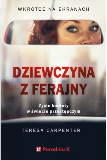 Dziewczyna z ferajny. Życie kobiety w świecie przestępczym