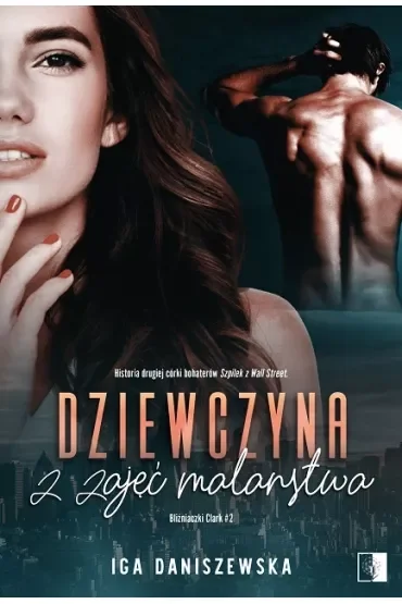 Dziewczyna z zajęć malarstwa. Bliźniaczki Clark. Tom 2