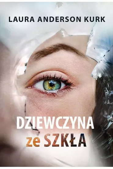 Dziewczyna ze szkła. Tom 1