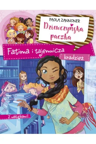 Dziewczyńska paczka Fatima i tajemnicza kradzież